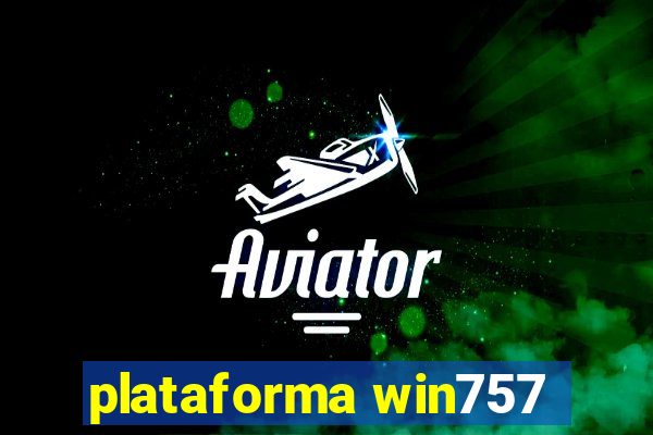 plataforma win757